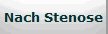 Nach Stenose